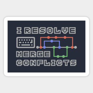 I Resolve Merge Conflicts Magnet